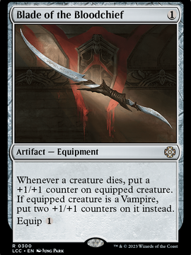 Blade of the Bloodchief (LCC-300) - The Lost Caverns of Ixalan Commander