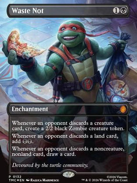 Waste Not (Borderless) (TMC-132) - Commander: Teenage Mutant Ninja Turtles Foil