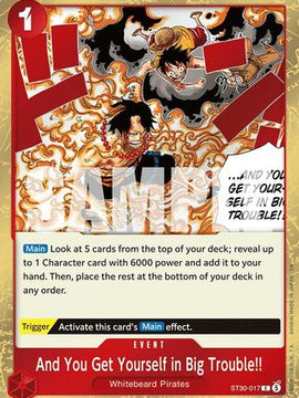 And You Get Yourself in Big Trouble!! (ST30-017) - Starter Deck EX: Luffy & Ace Foil