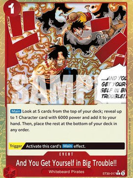 And You Get Yourself in Big Trouble!! (Parallel) (ST30-017) - Starter Deck EX: Luffy & Ace Foil